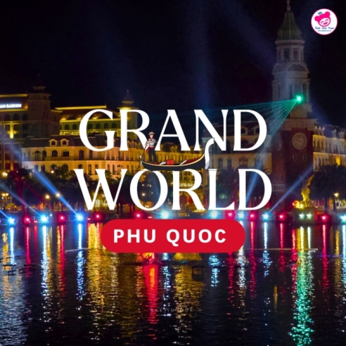 เวนิสแห่งฟูก๊วก แสง สี เสียง ยามค่ำคืน อาณาจักรสุดยิ่งใหญ่ Grand World Phu Quoc เวียดนาม
